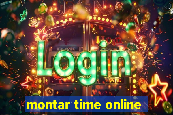 montar time online